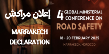 إعلان مراكش: المؤتمر الوزاري الرابع المعني بالسلامة على الطرق: عالم واحد، طريق واحد، الالتزام بالحياة مراكش، 18-20 فبراير 2025